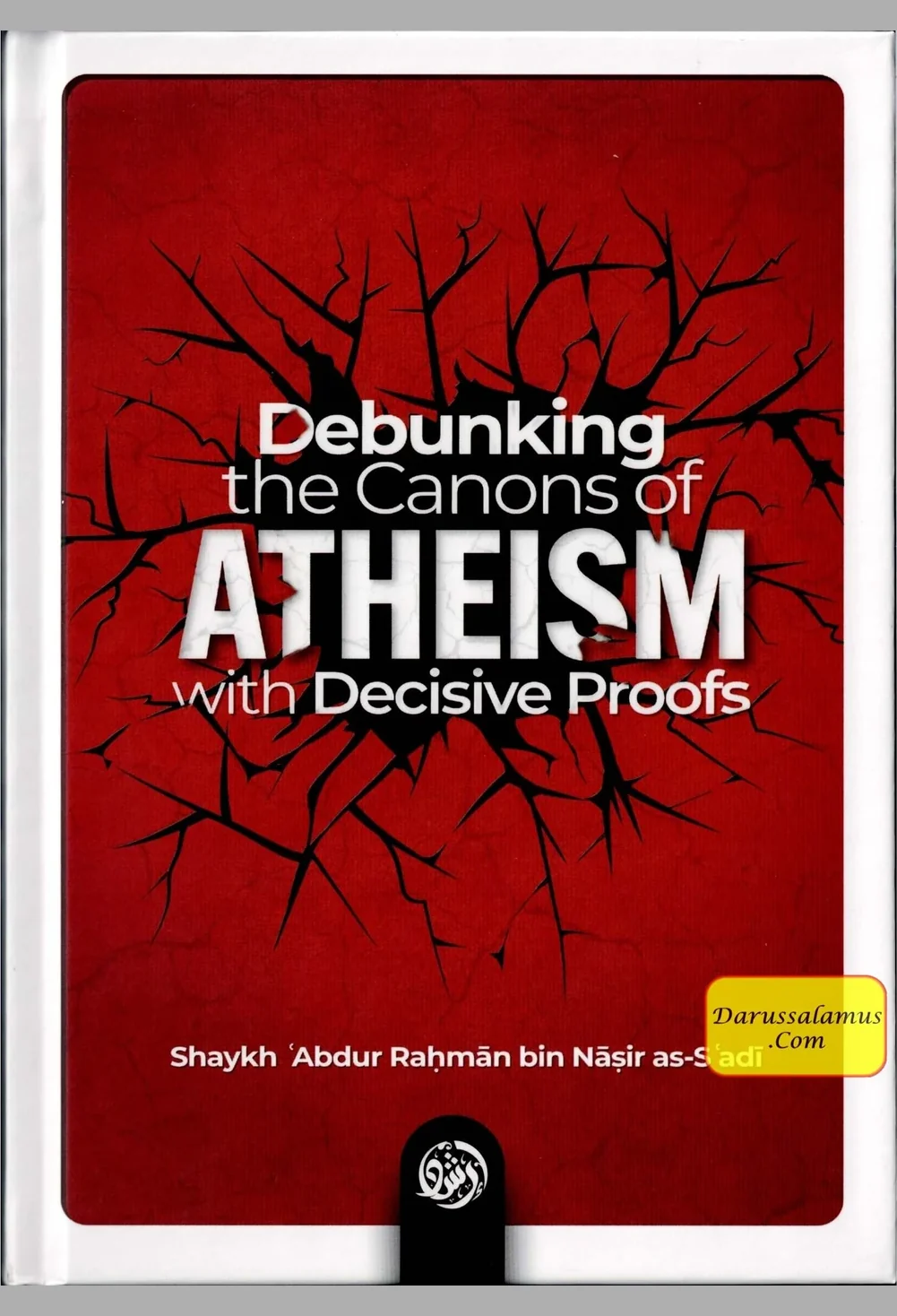 Debunking the Canons of Atheism with Decisive Proofs, front cover